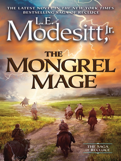 Title details for The Mongrel Mage by L. E. Modesitt, Jr. - Available